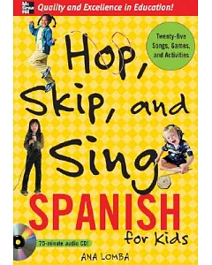 Hop, Skip, and Sing Spanish: For Kids