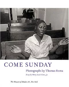 Come Sunday: Photographs by thomas Roma