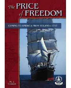 Price of Freedom: Coming to America from Ireland1717
