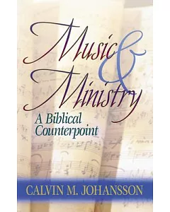 Music & Ministry: A Biblical Counterpoint