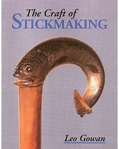 The Craft of Stickmaking