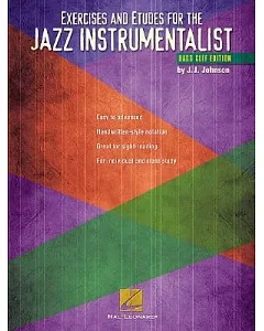 Exercises and Etudes for the Jazz Instrumentalist: Bass Clef Edition