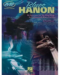Blues Hanon: 50 Exercises for the Beginning to Professional Blues Pianist