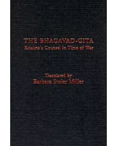 The Bhagavad-Gita: Krishna’s Counsel in Time of War