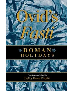 Ovid’s Fasti: Roman Holidays
