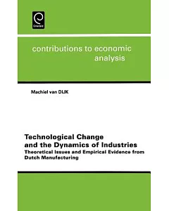 Technological Change and the Dynamics of Industries: Theoretical Issues and Empirical Evidence from Dutch Manufacturing