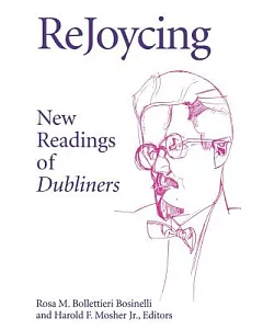 Rejoycing: New Readings of Dubliners