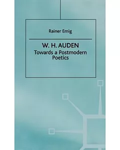 W. H. Auden: Towards a Postmodern Poetics