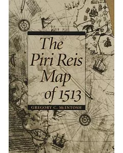 The Piri Reis Map of 1513