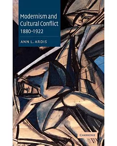 Modernism and Cultural Conflict, 1880-1922