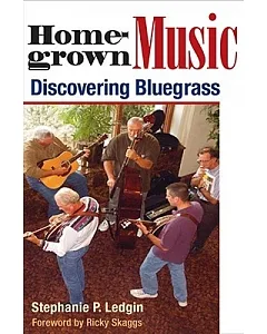 Homegrown Music: Discovering Bluegrass