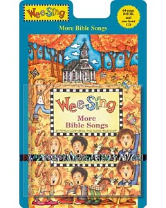 Wee Sing More Bible Songs: More Celebration of Thebible in Music and Song!