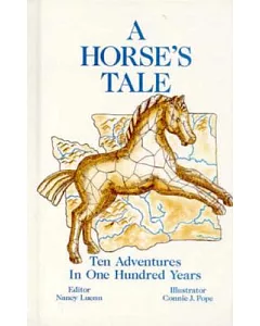 A Horse’s Tale: Ten Adventures in 100 Years