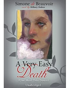 A Very Easy death: (Une Mort Tres Douce)