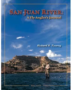San Juan River: A Fly-angler’s Journal