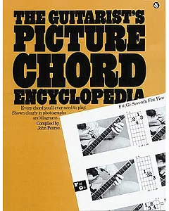 The Guitarist’’s Picture Chord Encyclopedia