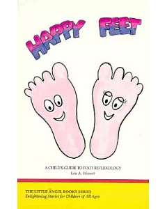 Happy Feet: A Child’s Guide to Foot Reflexology