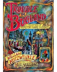 Trouble in Bugland: A Collection of Inspector Mantis Mysteries