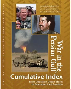 War In The Persian Gulf: Index: From Operation Desert Storm to Operation Iraqi Freedom