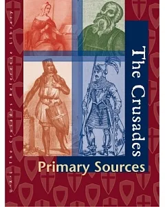 The Crusades: Primary Sources