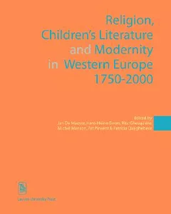 Religion, Children’s Literature, and Modernity in Western Europe 1750-2000