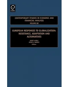European Responses to Globalization: Resistance, Adaption And Alternatives