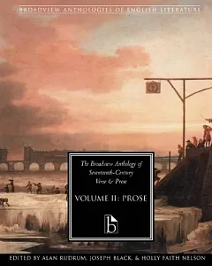 The Broadview Anthology of Seventeenth-Century Verse & Prose: Prose