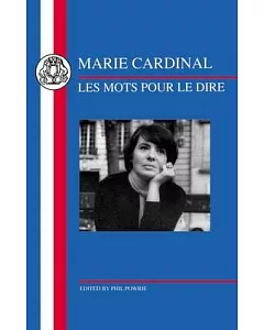 Marie Cardinal: Les Mots Pour Le Dire