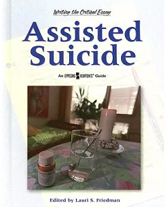 Assisted Suicide: An Opposing Viewpoints Guide