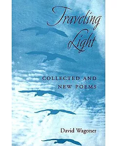 Traveling Light: Collected and New Poems