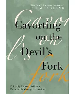 Cavorting on the Devil’s Fork: The Pete Whetstone Letters of C.F.M. noland