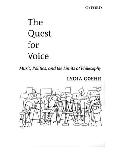 The Quest for Voice: Music, Politics, and the Limits of Philosophy