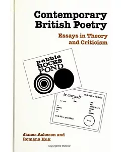 Contemporary British Poetry: Essays in Theory and Criticism