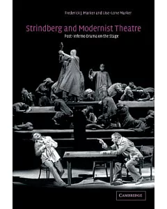Strindberg and Modernist Theatre: Post-Inferno Drama on the Stage