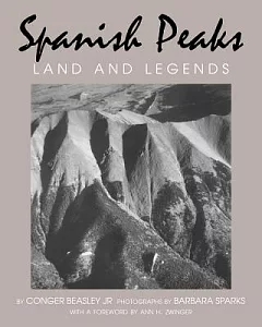 Spanish Peaks: Land And Legends