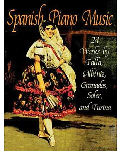 Spanish Piano Music: 24 Works by De falla, Albeniz, Granados, Soler and Turina