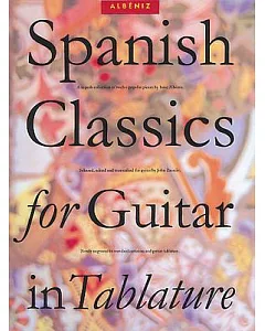 Spanish Classics for Guitar in Tablature