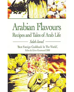 Arabian Flavours: Recipes And Tales of Arab Life