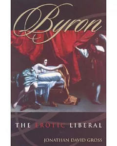 Byron: The Erotic Liberal