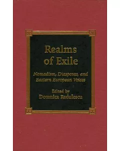 Realms of Exile: Nomadism, Diasporas, and Eastern European Voices