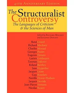 The Structuralist Controversy: The Languages of Criticism And the Sciences of Man