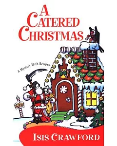 A Catered Christmas: A Mystery With Recipes