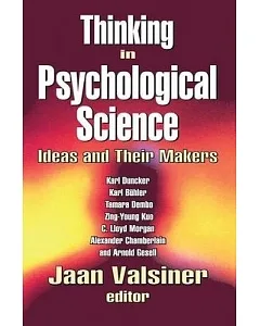 Thinking in Psychological Science: Ideas And Their Makers