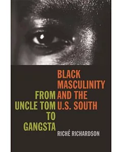 Black Masculinity And the U.S. South