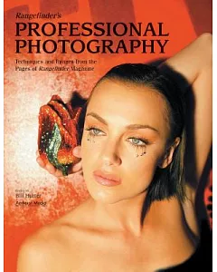 Rangefinder’s Professional Photography: Techniques And Images from the Pages of Rangefinder Magazine