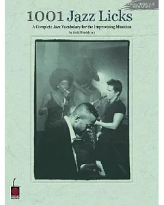 1001 Jazz Licks: A Complete Jazz Vocabulary for the Improvising Musician