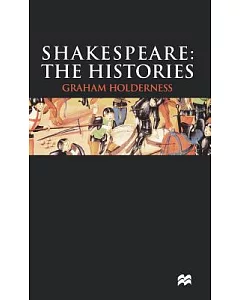 Shakespeare: The Histories