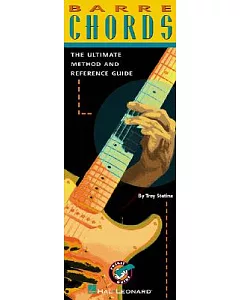 Barre Chords: The Ultimate Method And Reference Guide