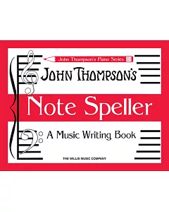 Note Speller: A Music Writing Book Early Elementary Level