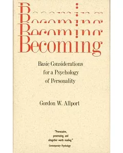 Becoming: Basic Considerations for a Psychology of Personality